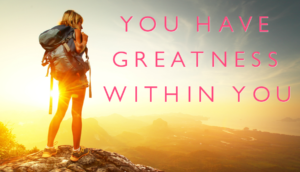 you-have-greatness-within-you-mm